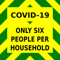 Green and yellow vector graphic, advising that only groups of six may meet in a household, in order to reduce the chance of a second wave of infections of covid-19