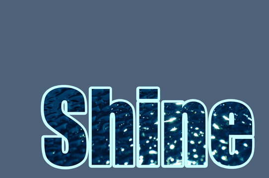 The word "shine" close-up in the form of drops and glitter on a gray-blue background. Horizontal illustration, fashion picture.