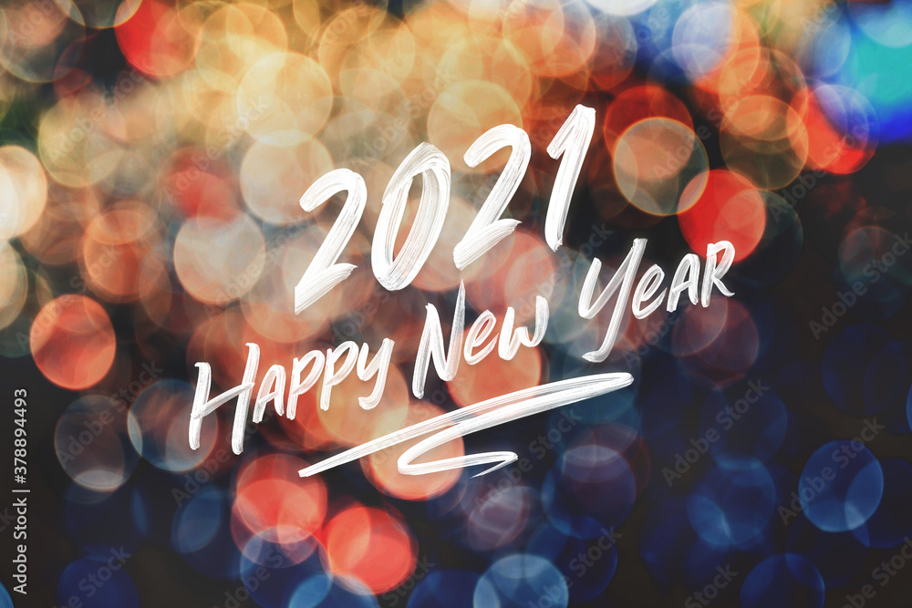 Poster 2021 happy new year brush stroke handwriting on abstract festive colorful bokeh light background,hol