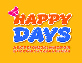 Vector card Happy Days with Pink Butterfly. Orange bright Font. Funny Alphabet Letters and Numbers set