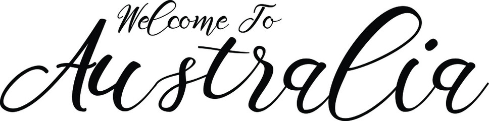 Welcome To Australia Handwritten Font Calligraphy Black Color Text 
on White Background