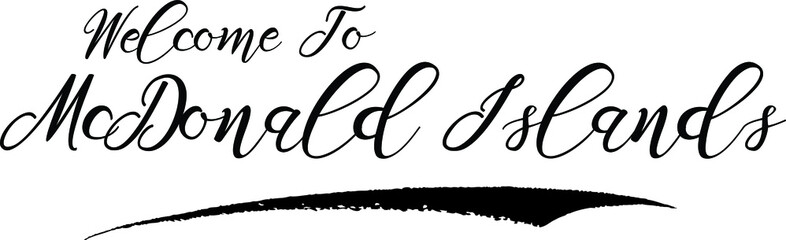 Welcome To McDonald Islands Handwritten Font Calligraphy Black Color Text 
on White Background
