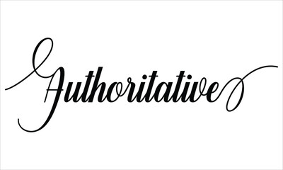 Authoritative Script Calligraphy Black text Cursive Typography words and phrase isolated on the White background
