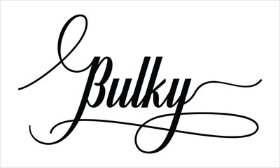 Bulky Script Calligraphy Black text Cursive Typography words and phrase isolated on the White background 