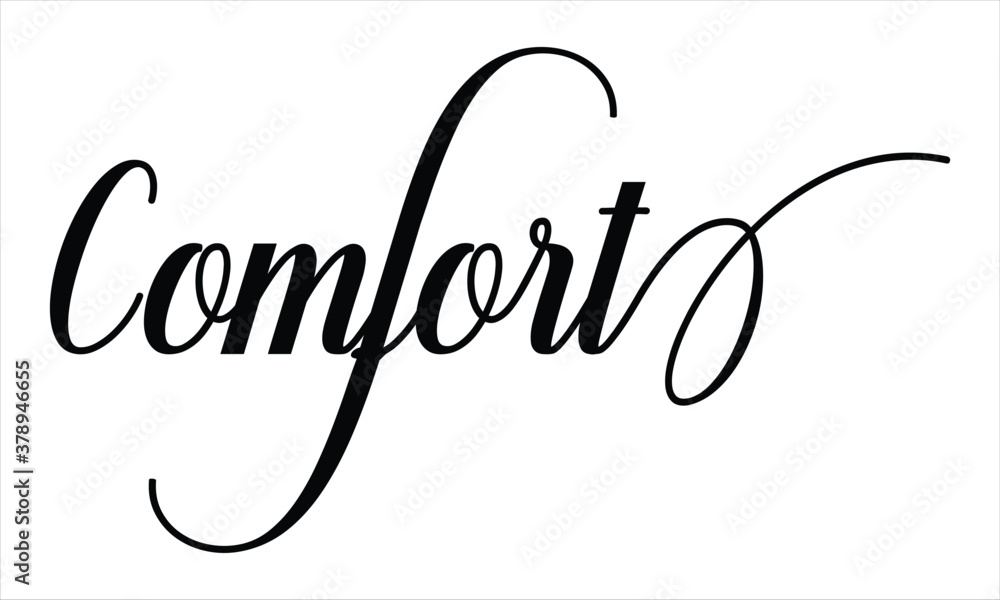 Poster comfort script calligraphy black text cursive typography words and phrase isolated on the white back