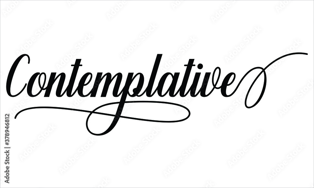 Poster contemplative script calligraphy black text cursive typography words and phrase isolated on the whit
