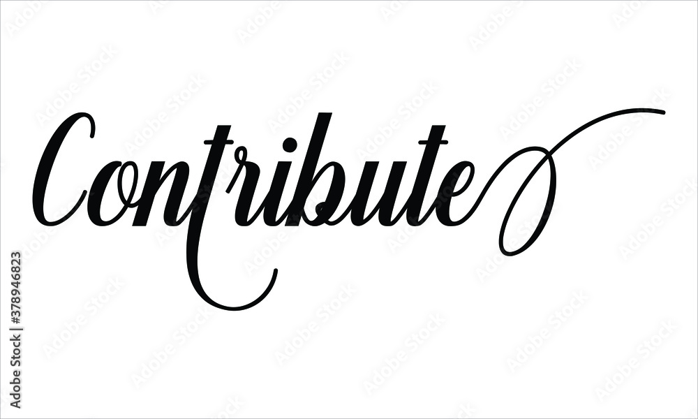 Poster contribute script calligraphy black text cursive typography words and phrase isolated on the white b