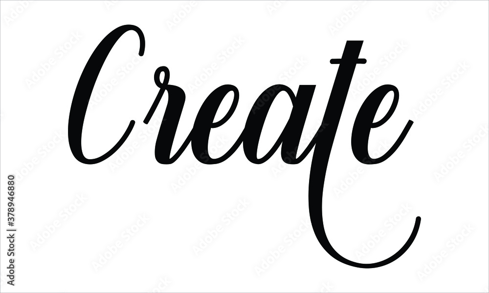 Fototapete create script calligraphy black text cursive typography words and phrase isolated on the white backg