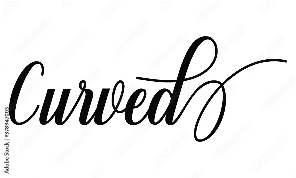 Poster curved script calligraphy black text cursive typography words and phrase isolated on the white backg