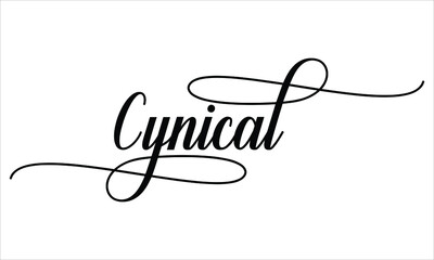 Cynical Script Calligraphy Black text Cursive Typography words and phrase isolated on the White background