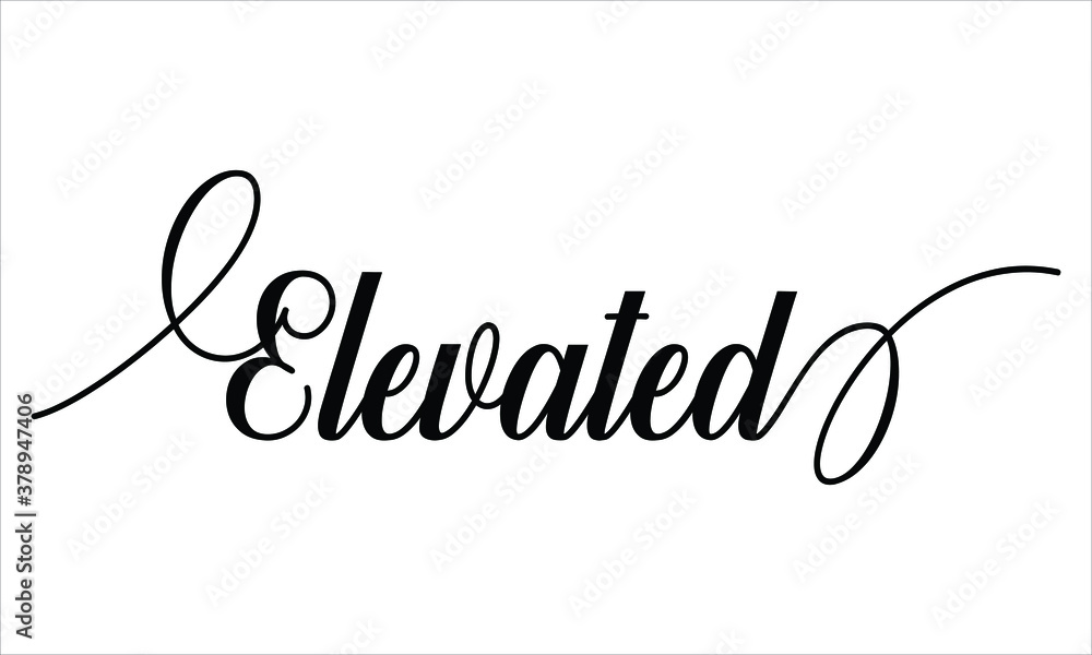 Poster elevated script calligraphy black text cursive typography words and phrase isolated on the white bac