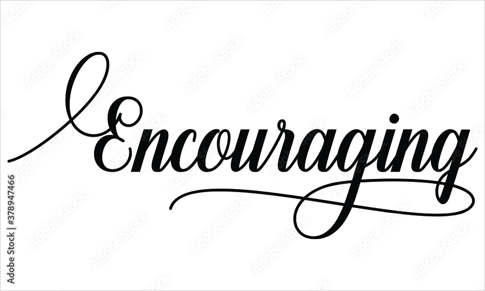 Poster encouraging script calligraphy black text cursive typography words and phrase isolated on the white 