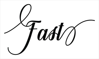 Fototapeta na wymiar Fast Script Calligraphy Black text Cursive Typography words and phrase isolated on the White background 