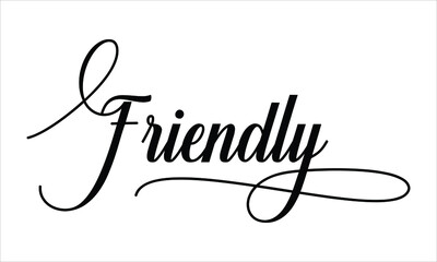 Friendly Script Calligraphy  Black text Cursive Typography words and phrase isolated on the White background 