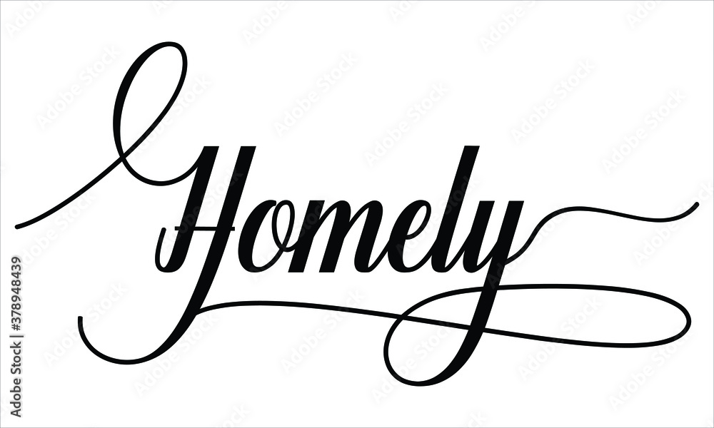 Poster homely script calligraphy black text cursive typography words and phrase isolated on the white backg