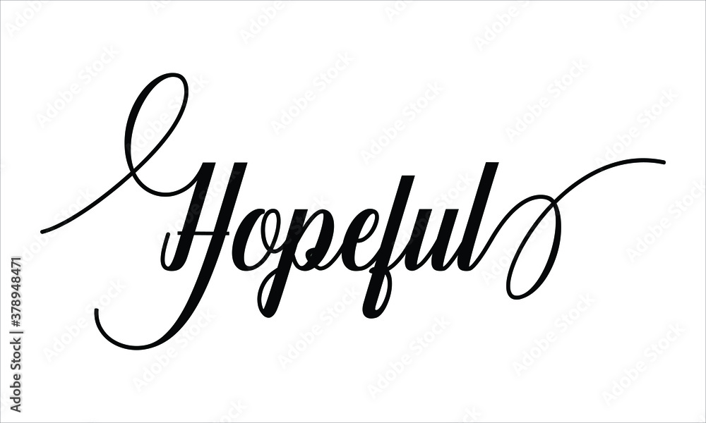 Aufkleber hopeful script calligraphy black text cursive typography words and phrase isolated on the white back
