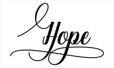Hope Script Calligraphy  Black text Cursive Typography words and phrase isolated on the White background 