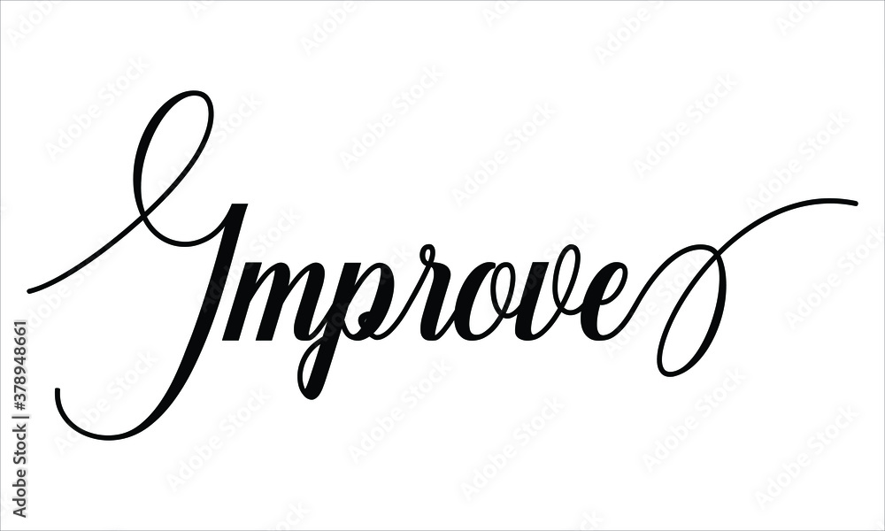 Aufkleber improve script calligraphy black text cursive typography words and phrase isolated on the white back
