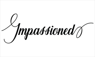 Impassioned Script Calligraphy  Black text Cursive Typography words and phrase isolated on the White background 