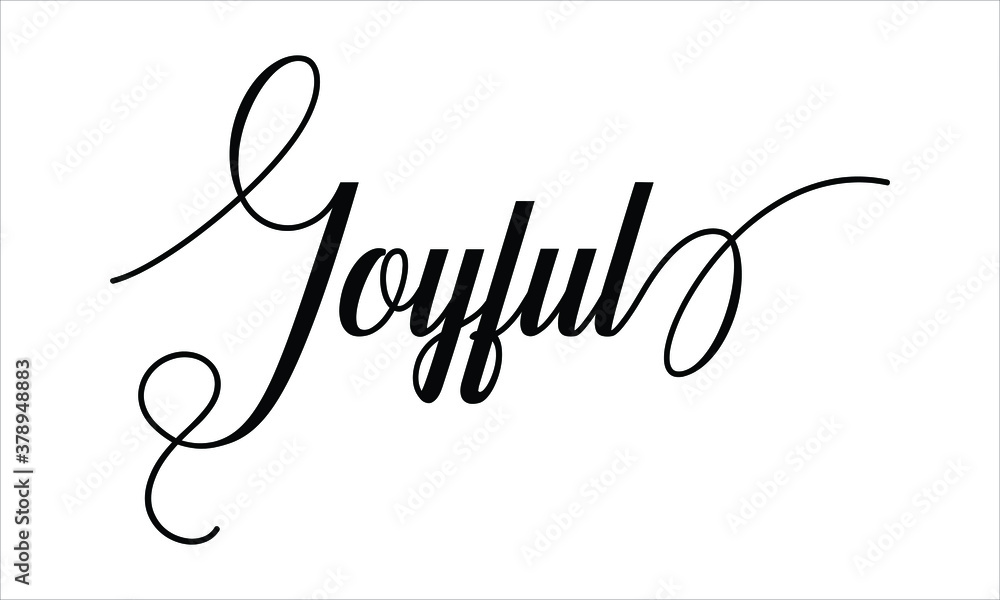 Poster joyful script calligraphy black text cursive typography words and phrase isolated on the white backg