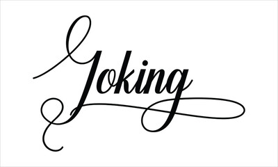 Joking Script Calligraphy  Black text Cursive Typography words and phrase isolated on the White background 