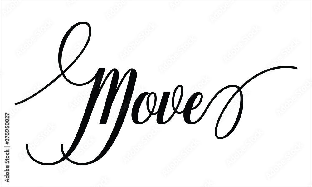 Poster move calligraphy script black text cursive typography words and phrase isolated on the white backgro