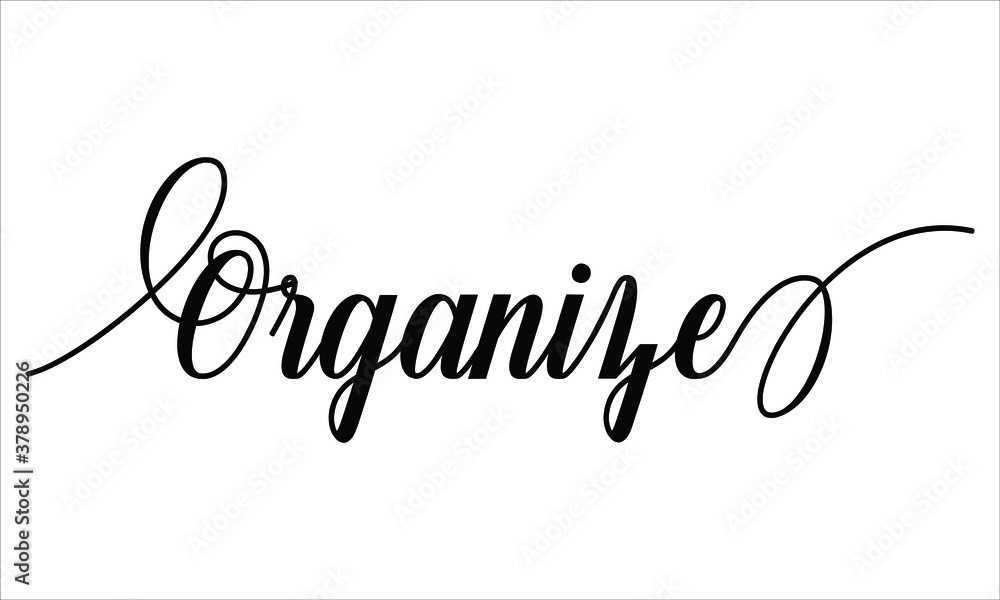 Poster organize calligraphy script black text cursive typography words and phrase isolated on the white bac