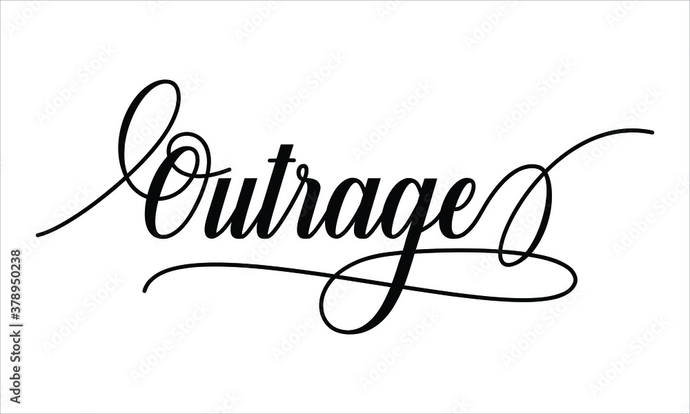 Poster outrage calligraphy script black text cursive typography words and phrase isolated on the white back