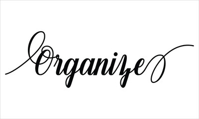 Organize Calligraphy  Script Black text Cursive Typography words and phrase isolated on the White background 