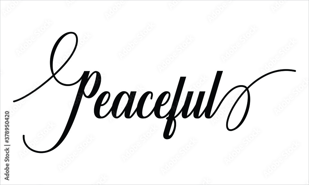 Poster peaceful calligraphy script black text cursive typography words and phrase isolated on the white bac