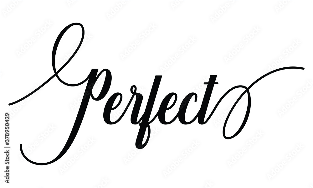 Fototapete perfect calligraphy script black text cursive typography words and phrase isolated on the white back
