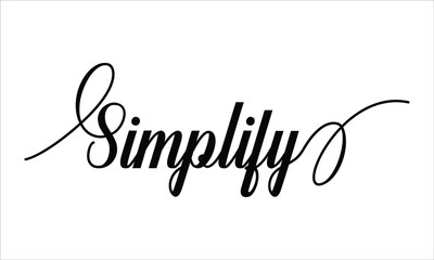 Simplify Calligraphy  Script Black text Cursive Typography words and phrase isolated on the White background 