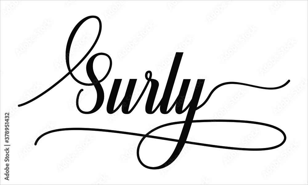 Poster surly calligraphy script black text cursive typography words and phrase isolated on the white backgr