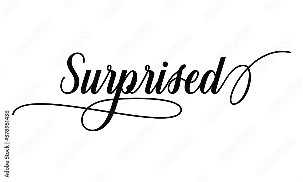 Aufkleber surprised calligraphy script black text cursive typography words and phrase isolated on the white ba