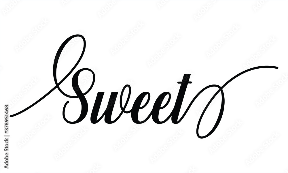 Poster sweet calligraphy script black text cursive typography words and phrase isolated on the white backgr