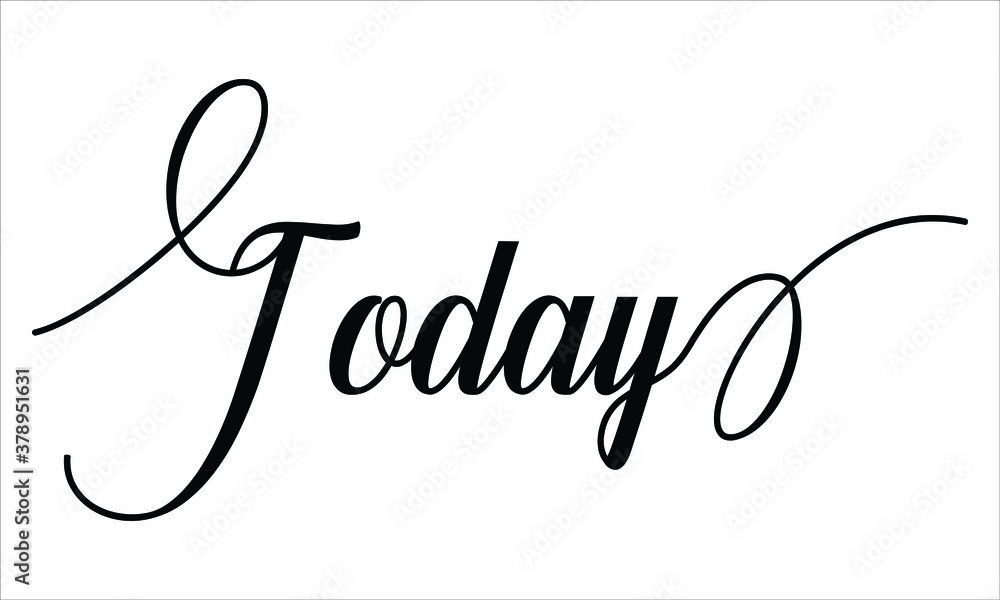 Aufkleber today calligraphy script black text cursive typography words and phrase isolated on the white backgr