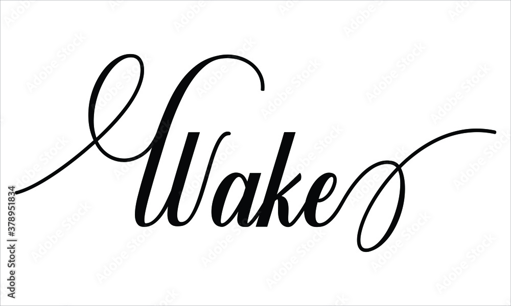 Poster wake calligraphy script black text cursive typography words and phrase isolated on the white backgro