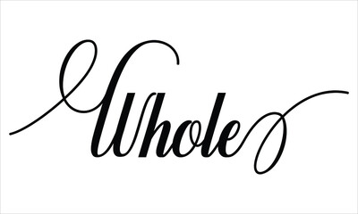 Whole Calligraphy  Script Black text Cursive Typography words and phrase isolated on the White background 
