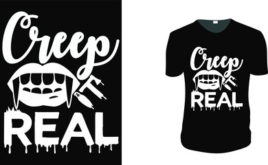 Creep It Real T Shirt - Funny Halloween Pun. Halloween Gift Idea, Halloween Vector graphic for t shirt, Vector graphic, Halloween Holidays.