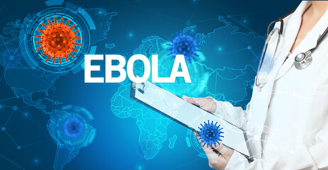 Doctor fills out medical record with EBOLA inscription, virology concept