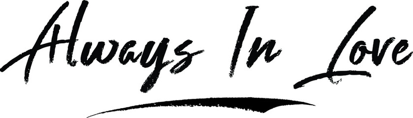 Always In Love Typography Black Color Text 
on White Background