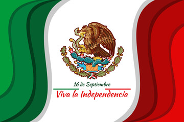 Translation: September 16, Long live the Independence! Happy Independence day of Mexico. the national holiday of Mexico Vector illustration. Suitable for greeting card, poster and banner.