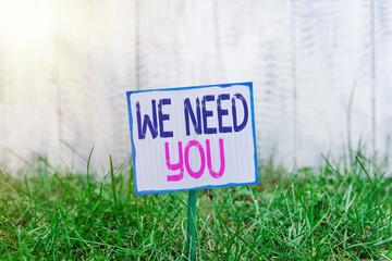Handwriting text We Need You. Conceptual photo to fulfill the needs of the assignment duty or...