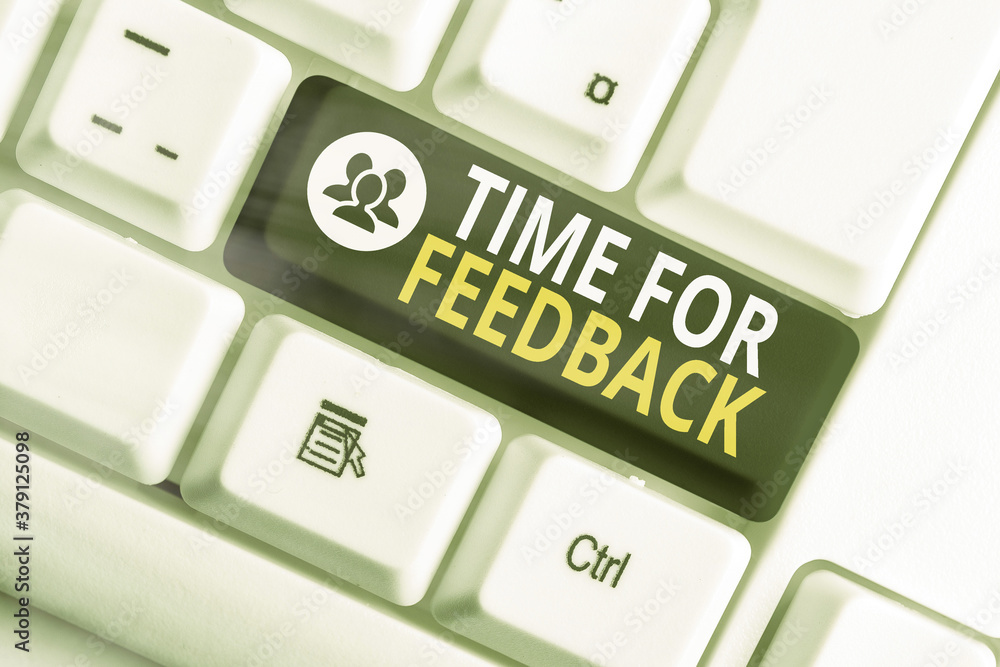 Poster writing note showing time for feedback. business concept for information about reactions to a produc