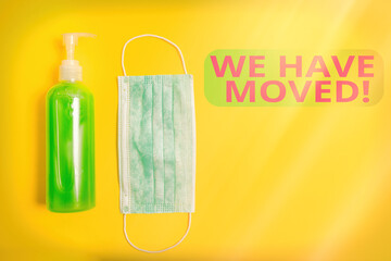 Text sign showing We Have Moved. Business photo showcasing To go from one residence or location to another Relocate Primary medical precautionary equipments for health care protection