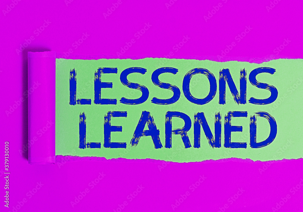 Poster conceptual hand writing showing lessons learned. concept meaning the knowledge or understanding gain