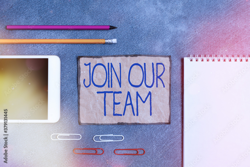 Poster text sign showing join our team. business photo text inviting someone to join in your local group or