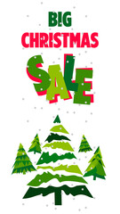 Big Christmas sale . Vector banner. Text and Christmas trees are isolated on a white background