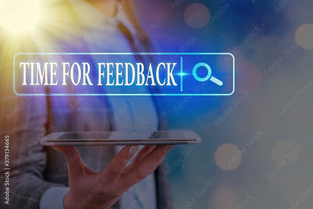 Poster text sign showing time for feedback. business photo text information about reactions to a product or