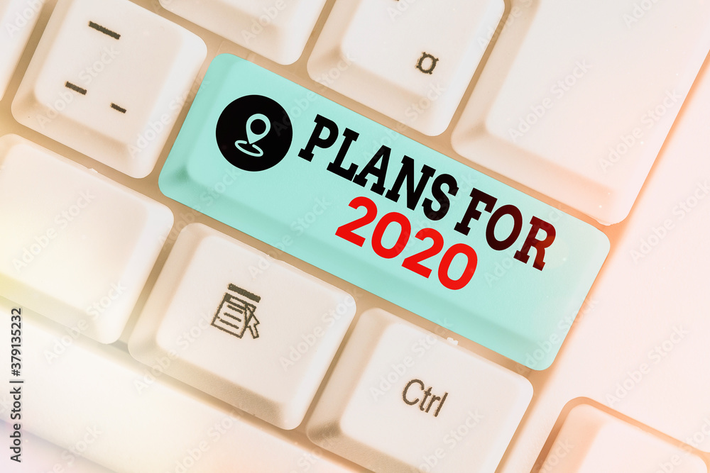 Poster handwriting text plans for 2020. conceptual photo an intention or decision about what one is going t